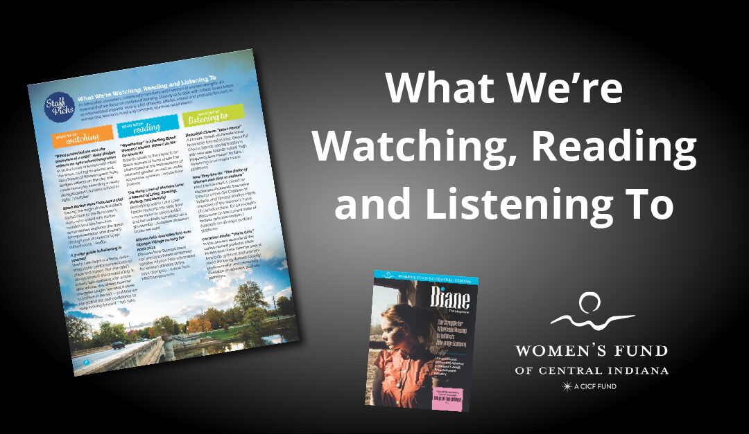 What We’re Watching, Reading and Listening To